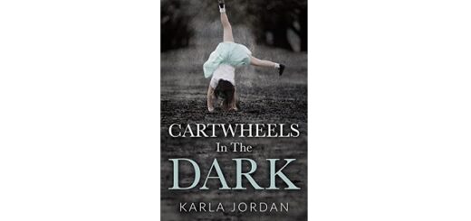 Feature Image - Cartwheels In The Dark by Karla Jordan