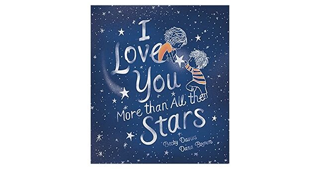 Feature Image - I Love you More than all the stars by Becky Davies