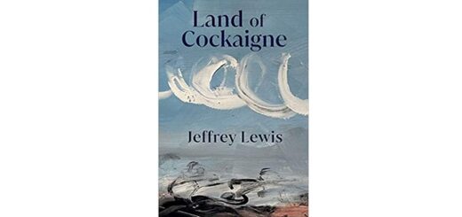 Feature Image - Land of Cockaigne by Jeffrey Lewis