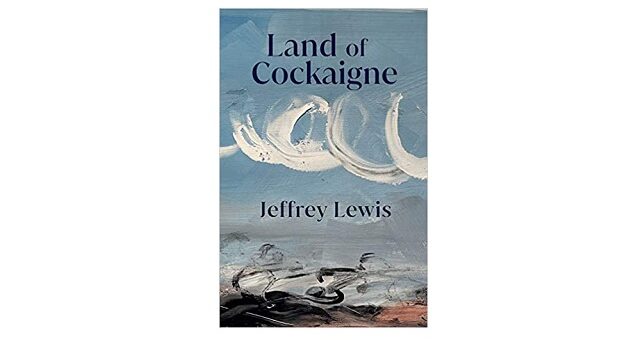 Feature Image - Land of Cockaigne by Jeffrey Lewis