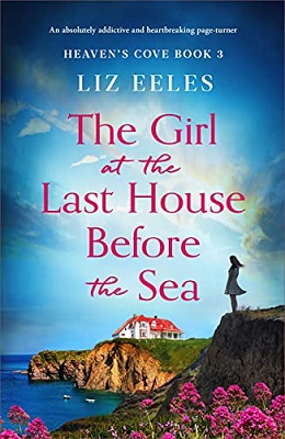 The Girl at the Last House Before the Sea by Liz Eeles