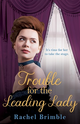 Trouble for the Leading Lady by Rachel Brimble