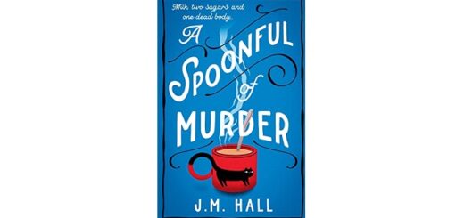 Feature Image - A Spoonful of Murder by J.M. Hall