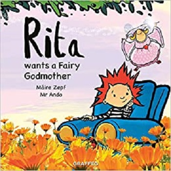 Rita wants a fairy godmother by Maire Zepf