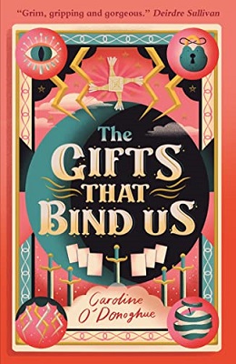 The Gifts That Bind Us by Caroline oDonoghue