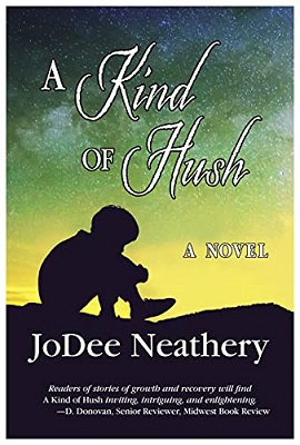 A Kind of Hush by JoDee Neathery