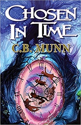 Chosen In Time by C.B. Munn