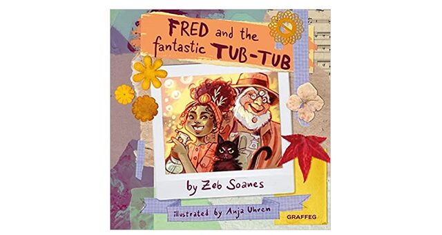 Feature Image - Fred and the Fantastic Tub Tub by Zeb Soanes