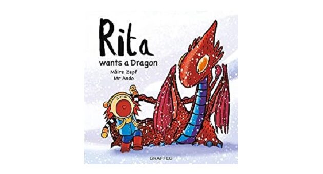 Feature Image - Rita Wants a Dragon by Maire Zepf
