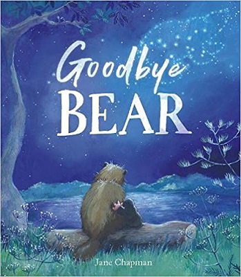 Goodbye Bear by Jane Chapman
