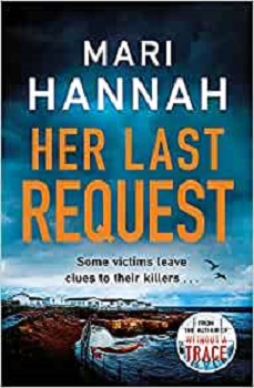 Her Last Request by Mari Hannah