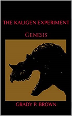 The Kaligen Experiment by Grady P. Brown