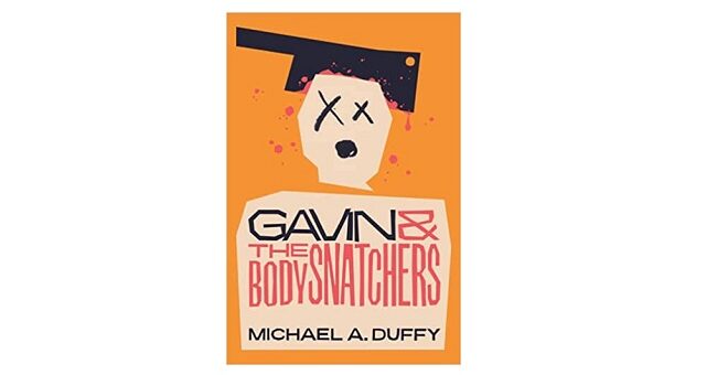 Feature Image - Gavin & The Bodysnatchers by Michael A. Duffy