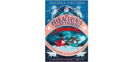 Feature Image - The Miraculous Sweetmakers by Natasha Hasting