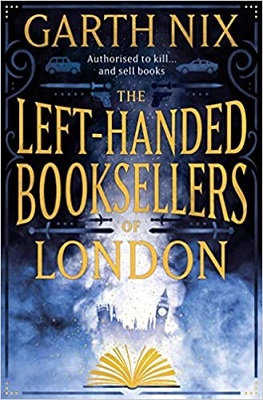 The Left-Handed Booksellers of London by Gareth Nix