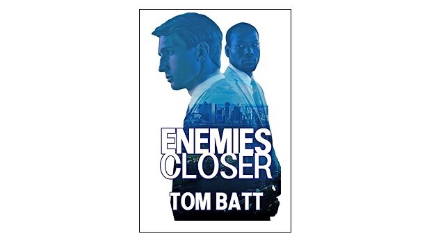 Feature Image - Enemies Closer by Tom Batt