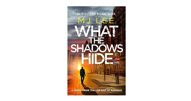 Feature Image - What the Shadows Hide by M J Lee