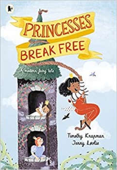 Princesses Break Free by Timothy Knapman
