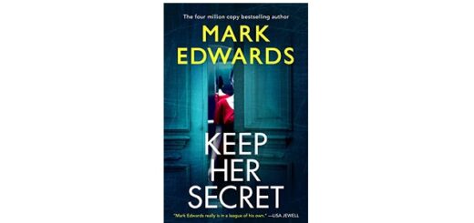 Feature Image - Keep Her Secret by Mark Edwards
