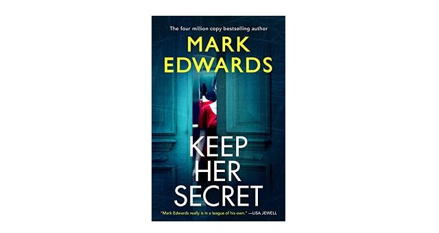 Feature Image - Keep Her Secret by Mark Edwards