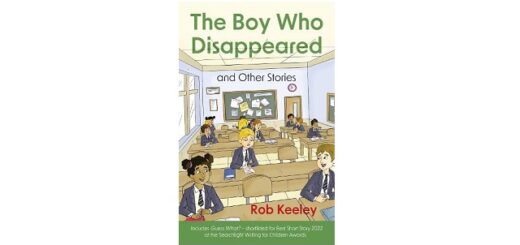 Feature Image - The Boy Who Disappeared and Other Stories by Rob Keeley