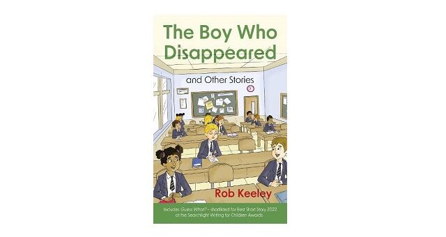 Feature Image - The Boy Who Disappeared and Other Stories by Rob Keeley
