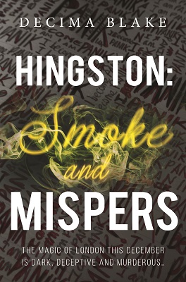 Hingston Smoke And Mispers by Decima Blake