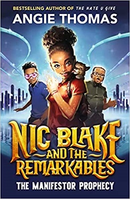 Nic Blake and the Remarkables by Angie Thomas