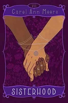 Sisterhood by Carol Ann Moore