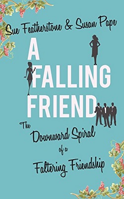 A Falling Friend by Sue Featherstone and Susan Pape