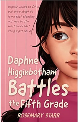 Daphne Higginbotham Battles the Fifth Grade by Rosemary Starr