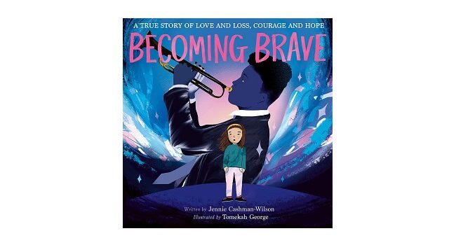 Feature Image - Becoming Brave by Jennie Cashman Wilson
