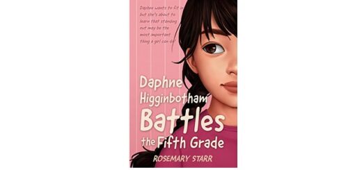 Feature Image - Daphne Higginbotham Battles the Fifth Grade by Rosemary Starr