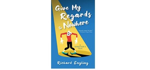 Feature Image - Give My Regards to Nowhere by Richard Engling