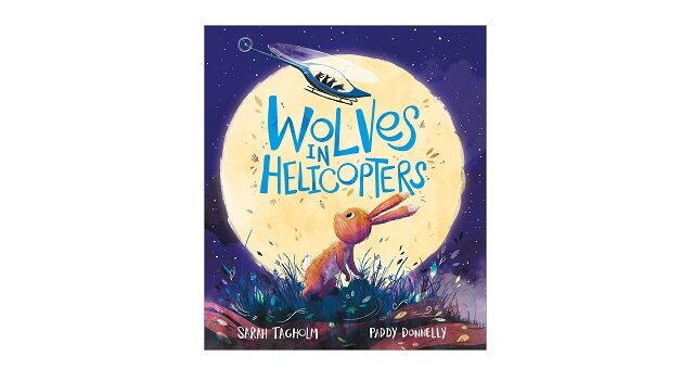 Feature Image - Wolves in Helicopters by Sarah Tagholm