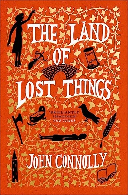 The Land of Lost Things by John Connolly