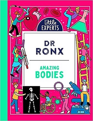 Amazing Bodies by Dr Ronx