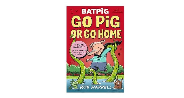 Feature Image - Batpig Go Pig or Go Home by Rob Harrell