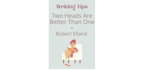 Feature Image - Two Heads by Robert Elland Writing Tips