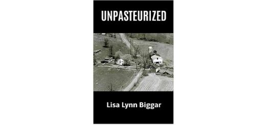 Feature Image - Unpasturized by Lisa Lynn Biggar