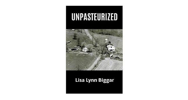 Feature Image - Unpasturized by Lisa Lynn Biggar