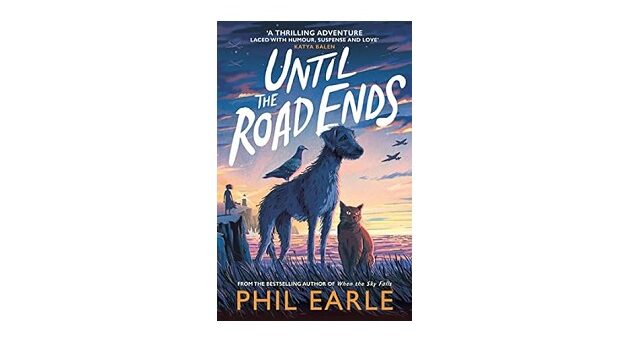 Feature Image - Until the Road Ends by Phil Earle