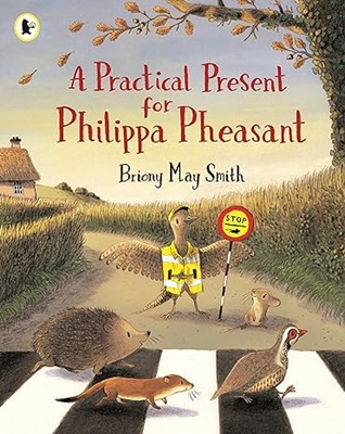 A Practical Present for Philippa Pheasant by Briony May Smith