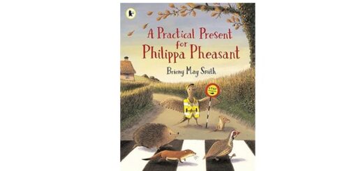 Feature Image - A Practical Present for Philippa Pheasant by Briony May Smith