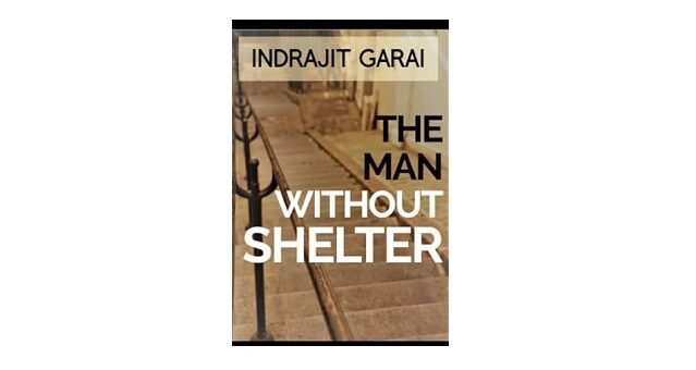 Feature Image - The Man Without Shelter by Indrajit Garai