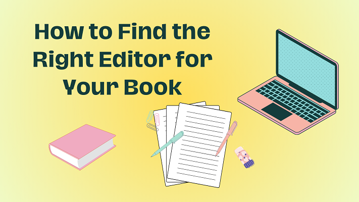 How to Find the Right Editor for Your Book