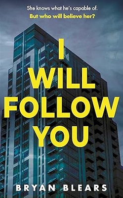 I will follow you by Bryan Blears