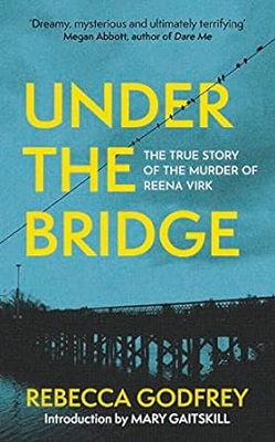 Under the Bridge by Rebecca Godfrey