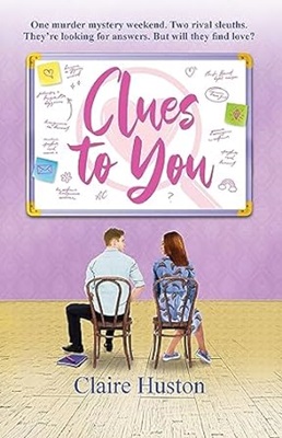 Clues to You by Claire Huston