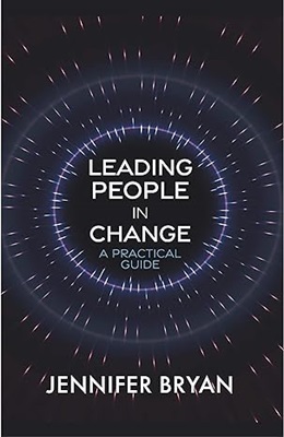 Leading People in Change A Practical Guide